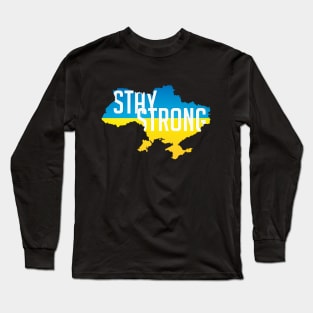 Ukraine map Stay Strong Long Sleeve T-Shirt